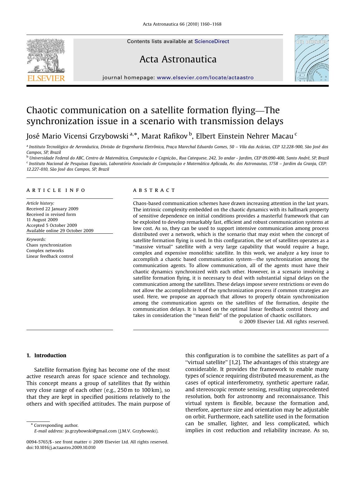 Chaotic communication on a satellite formation flyingâThe synchronization issue in a scenario with transmission delays by José Mario Vicensi Grzybowski; Marat Rafikov; Elbert Einstein Nehrer Macau