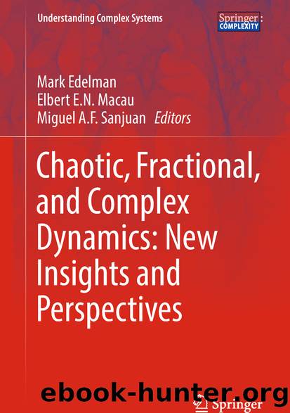 Chaotic, Fractional, and Complex Dynamics: New Insights and Perspectives by Mark Edelman Elbert E. N. Macau & Miguel A. F. Sanjuan