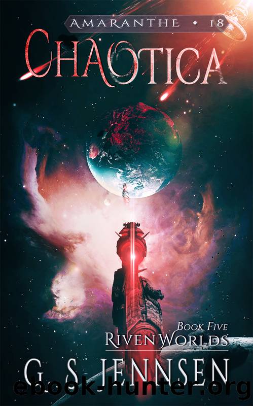 Chaotica (Riven Worlds Book Five) by G. S. Jennsen