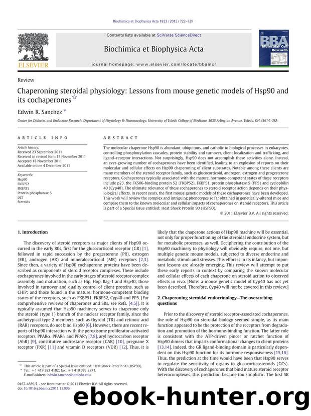 Chaperoning steroidal physiology: Lessons from mouse genetic models of Hsp90 and its cochaperones by Edwin R. Sanchez