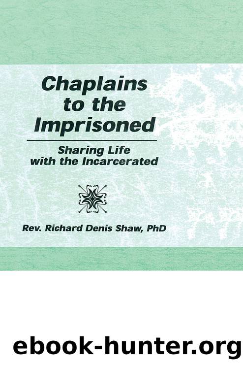 Chaplains to the Imprisoned by Shaw Richard D.;Shaw Richard D.;