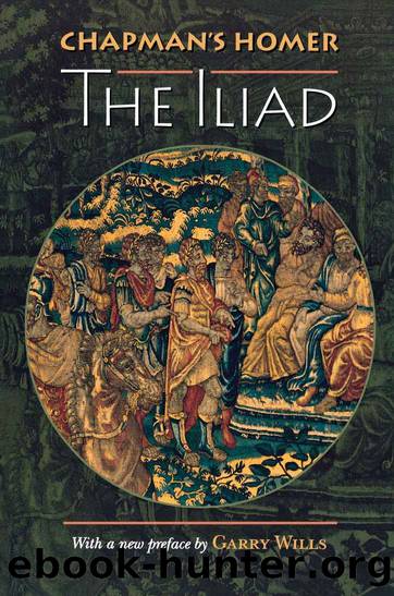 Chapman's Homer: The Iliad (Bollingen Series) by Homer