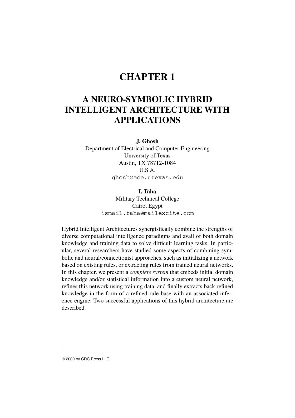 Chapter 1 - A NEURO-SYMBOLIC HYBRID INTELLIGENT ARCHITECTURE WITH APPLICATIONS by J.Ghosh I.Taha