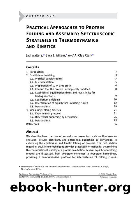 Chapter 1 - Practical Approaches to Protein Folding and Assembly: Spectroscopic Strategies in Thermodynamics and Kinetics by Jad Walters; Sara L. Milam; A. Clay Clark