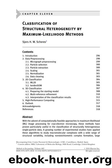 Chapter 11 - Classification of Structural Heterogeneity by Maximum-Likelihood Methods by Sjors H.W. Scheres