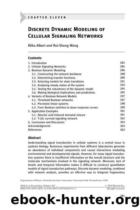 Chapter 11 - Discrete Dynamic Modeling of Cellular Signaling Networks by Reacuteka Albert; Rui-Sheng Wang