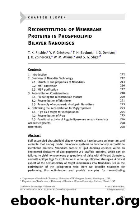 Chapter 11 - Reconstitution of Membrane Proteins in Phospholipid Bilayer Nanodiscs by T.K. Ritchie; Y.V. Grinkova; T.H. Bayburt; I.G. Denisov; J.K. Zolnerciks; W.M. Atkins; S.G. Sligar