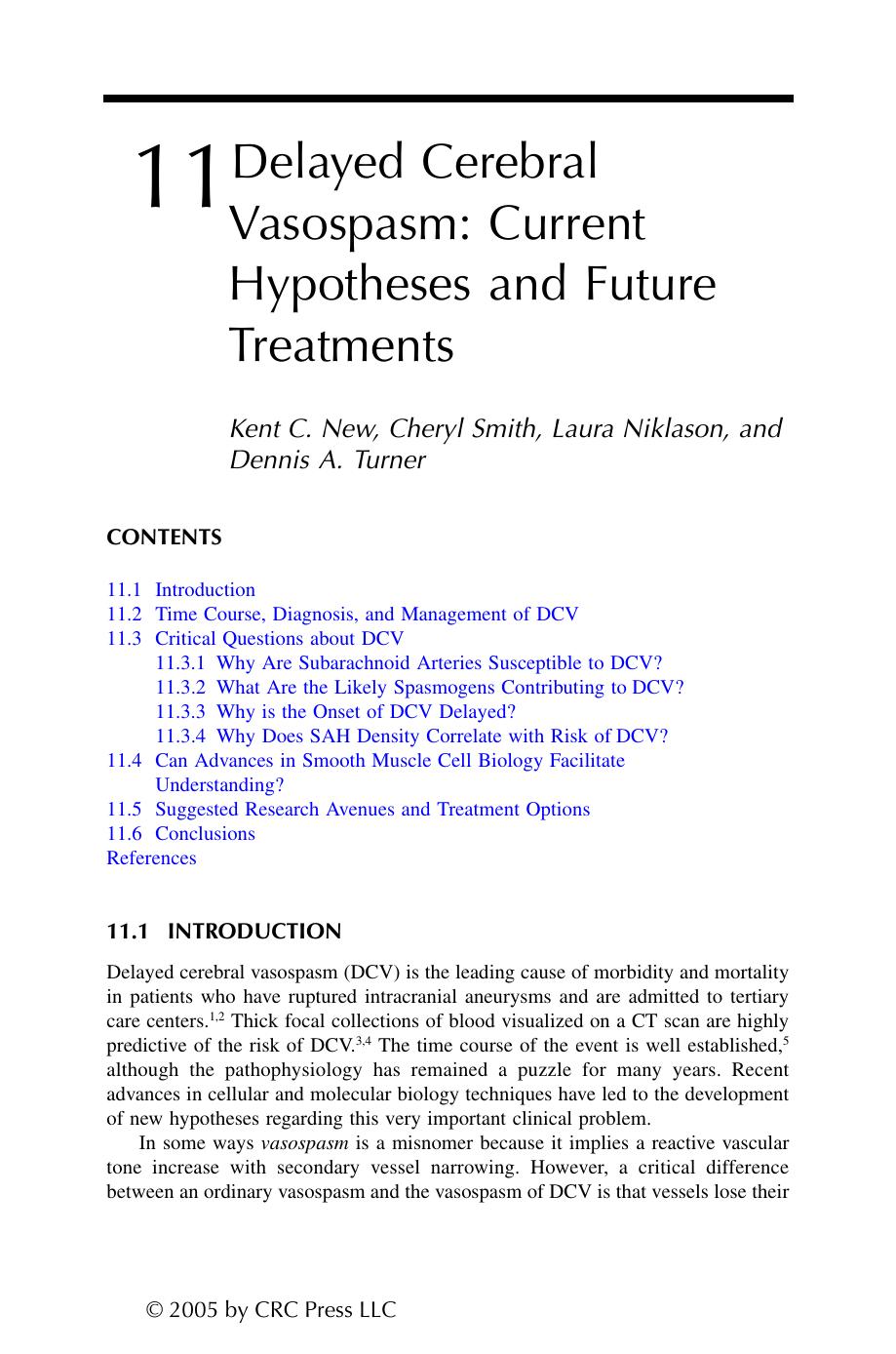 Chapter 11: Delayed Cerebral Vasospasm: Current Hypotheses and Future Treatments by Kent C. New Cheryl Smith Laura Niklason Dennis A. Turner