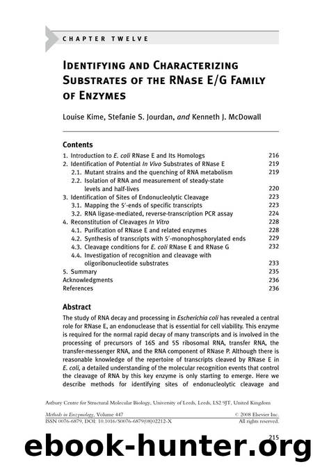 Chapter 12 - Identifying and Characterizing Substrates of the RNase EG Family of Enzymes by Louise Kime; Stefanie S. Jourdan; Kenneth J. McDowall