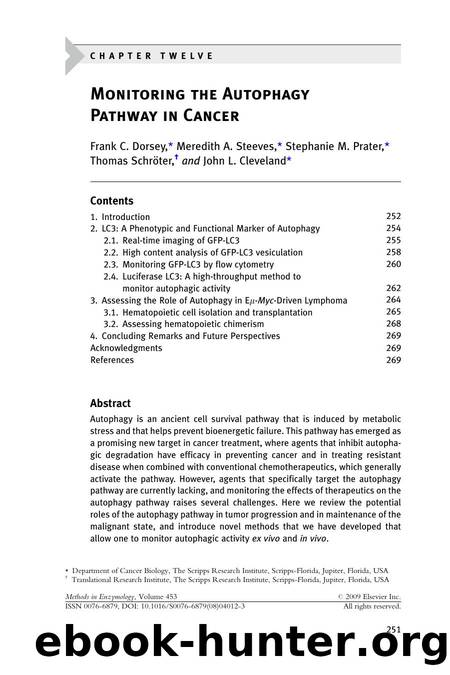 Chapter 12 - Monitoring the Autophagy Pathway in Cancer by Frank C. Dorsey; Meredith A. Steeves; Stephanie M. Prater; Thomas Schro¨umlter; John L. Cleveland