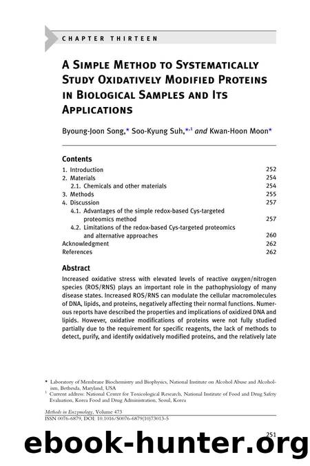 Chapter 13 - A Simple Method to Systematically Study Oxidatively Modified Proteins in Biological Samples and Its Applications by Byoung-Joon Song; Soo-Kyung Suh; Kwan-Hoon Moon