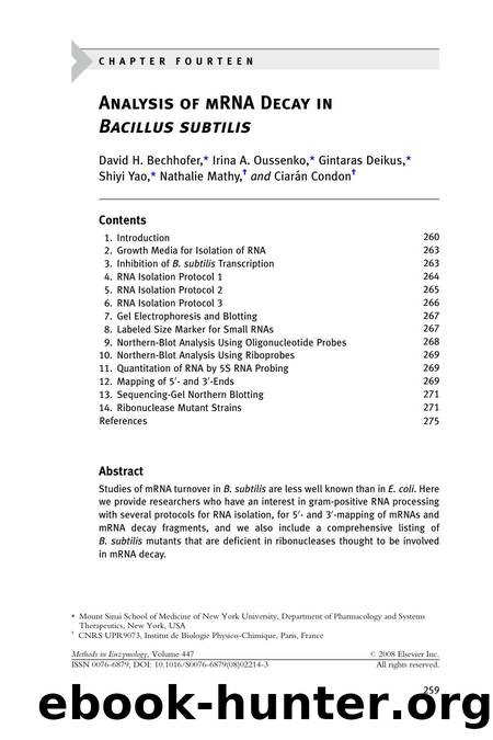Chapter 14 - Analysis of mRNA Decay in Bacillus subtilis by David H. Bechhofer; Irina A. Oussenko; Gintaras Deikus; Shiyi Yao; Nathalie Mathy; Ciara´n Condon