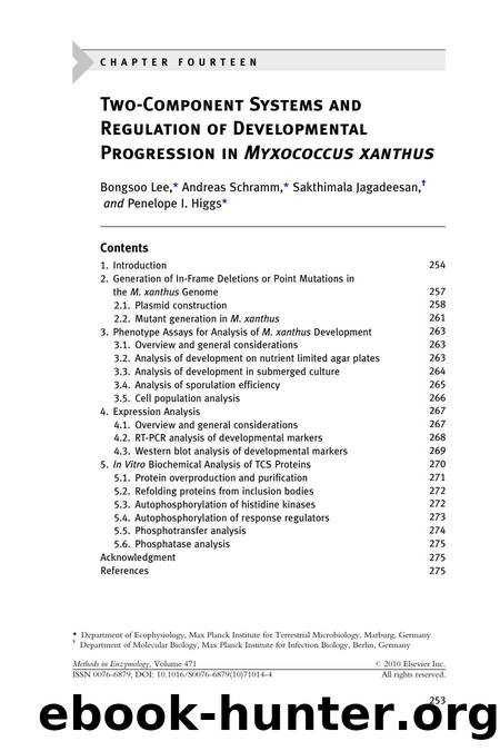 Chapter 14 - Two-Component Systems and Regulation of Developmental Progression in Myxococcus xanthus by Bongsoo Lee; Andreas Schramm; Sakthimala Jagadeesan ; Penelope I. Higgs