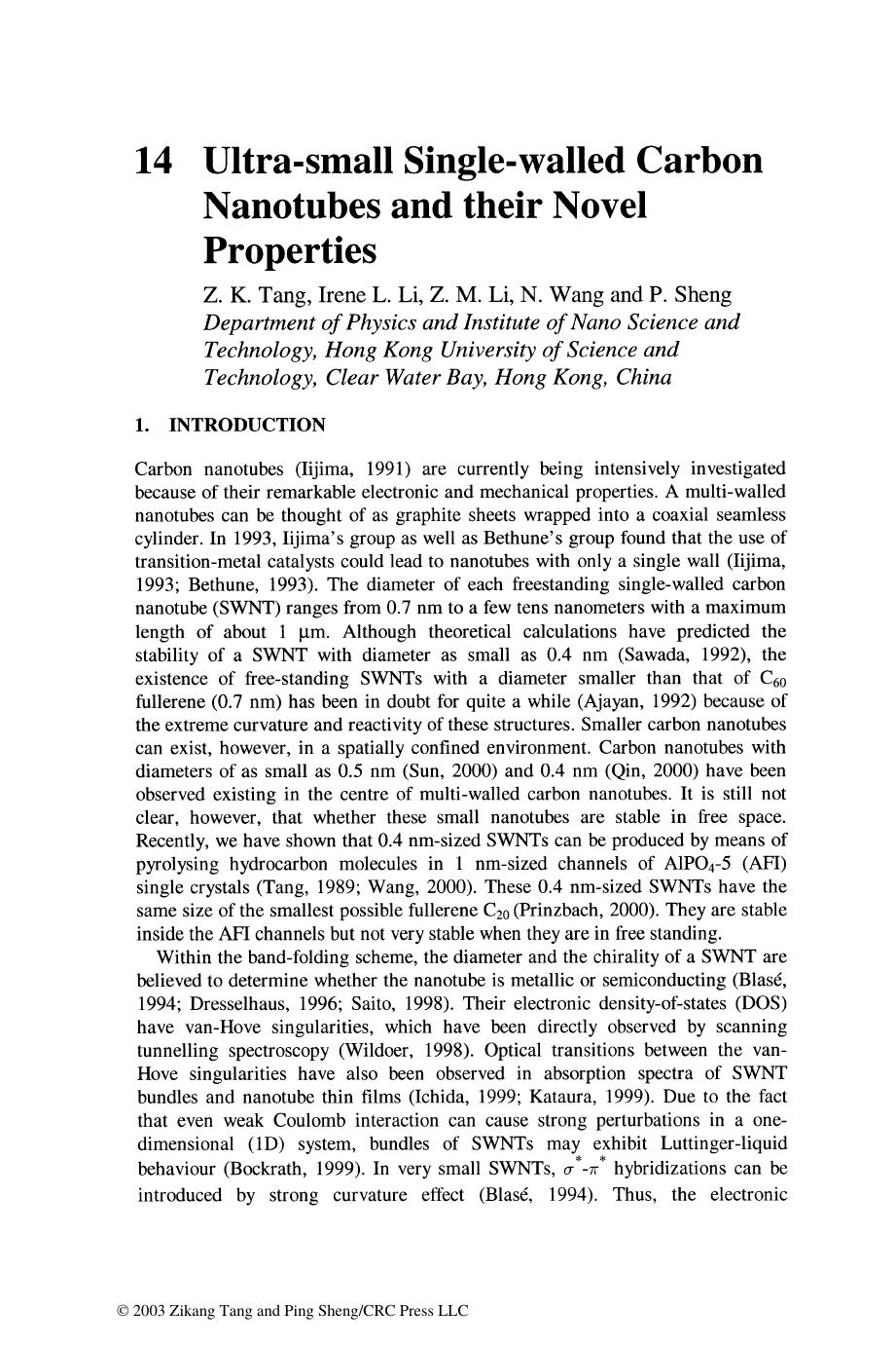 Chapter 14: Ultra-small Single-walled Carbon Nanotubes and their Novel Properties by Z. K. Tang Irene L. Li Z. M. Li N. Wang and P. Sheng