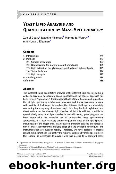 Chapter 15 - Yeast Lipid Analysis and Quantification by Mass Spectrometry by Xue Li Guan; Isabelle Riezman; Markus R. Wenk; Howard Riezman