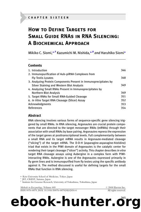 Chapter 16 - How to Define Targets for Small Guide RNAs in RNA Silencing: A Biochemical Approach by Mikiko C. Siomi; Kazumichi M. Nishida; Haruhiko Siomi