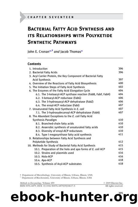 Chapter 17 -  Bacterial Fatty Acid Synthesis and its Relationships with Polyketide Synthetic Pathways by John E. Cronan; Jacob Thomas