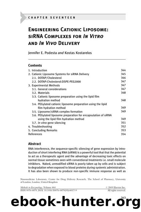 Chapter 17 - Engineering Cationic Liposome: siRNA Complexes for In Vitro and In Vivo Delivery by Jennifer E. Podesta; Kostas Kostarelos