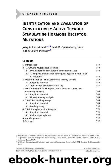 Chapter 18 - Identification and Evaluation of Constitutively Active Thyroid Stimulating Hormone Receptor Mutations by Joaquin Lado-Abeal & Leah R. Quisenberry & Isabel Castro-Piedras
