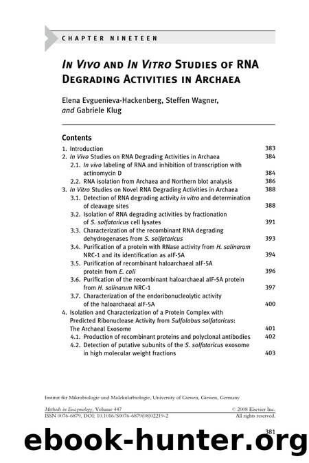 Chapter 19 - In Vivo and In Vitro Studies of RNA Degrading Activities in Archaea by Elena Evguenieva-Hackenberg; Steffen Wagner; Gabriele Klug