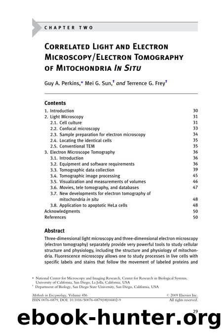 Chapter 2 - Correlated Light and Electron MicroscopyElectron Tomography of Mitochondria In Situ by Guy A. Perkins; Mei G. Sun; Terrence G. Frey