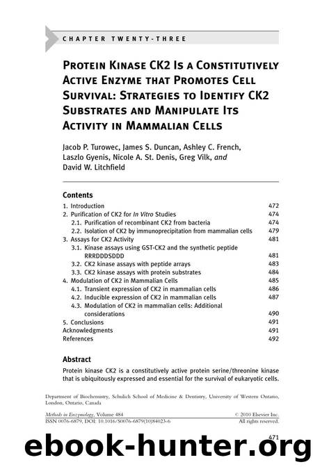 Chapter 23 - Protein Kinase CK2 Is a Constitutively Active Enzyme that Promotes Cell Survival: Strategies to Identify CK2 Subsstrates and Manipulate its Activity in Mammalian Cells by unknow
