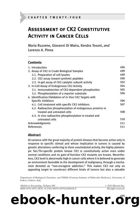 Chapter 24 - Assessment of CK2 Constitutive Activity in Cancer Cells by Maria Ruzzene & Giovanni Di Maira & Kendra Tosoni & Lorenzo A. Pinna