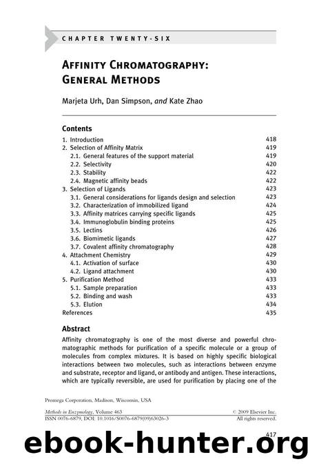 Chapter 26 - Affinity Chromatography: General Methods by Marjeta Urh; Dan Simpson; Kate Zhao
