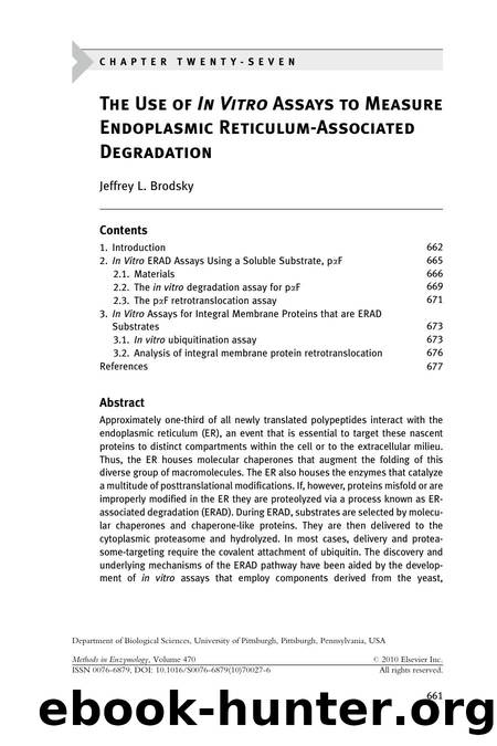 Chapter 27 - The Use of In Vitro Assays to Measure Endoplasmic Reticulum-Associated Degradation by Jeffrey L. Brodsky