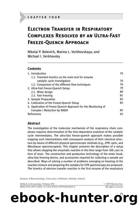 Chapter 4 - Electron Transfer in Respiratory Complexes Resolved by an Ultra-Fast Freeze-Quench Approach by Nikolai P. Belevich; Marina L. Verkhovskaya; Michael I. Verkhovsky