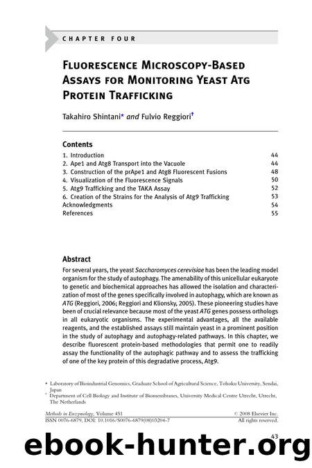 Chapter 4 - Fluorescence Microscopy-Based Assays for Monitoring Yeast Atg Protein Trafficking by Takahiro Shintani; Fulvio Reggiori