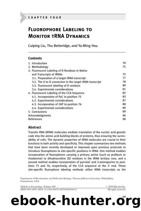 Chapter 4 - Fluorophore Labeling to Monitor tRNA Dynamics by Cuiping Liu; Thu Betteridge; Ya-Ming Hou