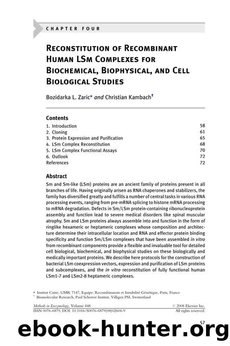 Chapter 4 - Reconstitution of Recombinant Human LSm Complexes for Biochemical, Biophysical, and Cell Biological Studies by Bozidarka L. Zaric; Christian Kambach