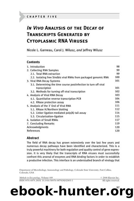 Chapter 5 - In Vivo Analysis of the Decay of Transcripts Generated by Cytoplasmic RNA Viruses by Nicole L. Garneau; Carol J. Wilusz; Jeffrey Wilusz