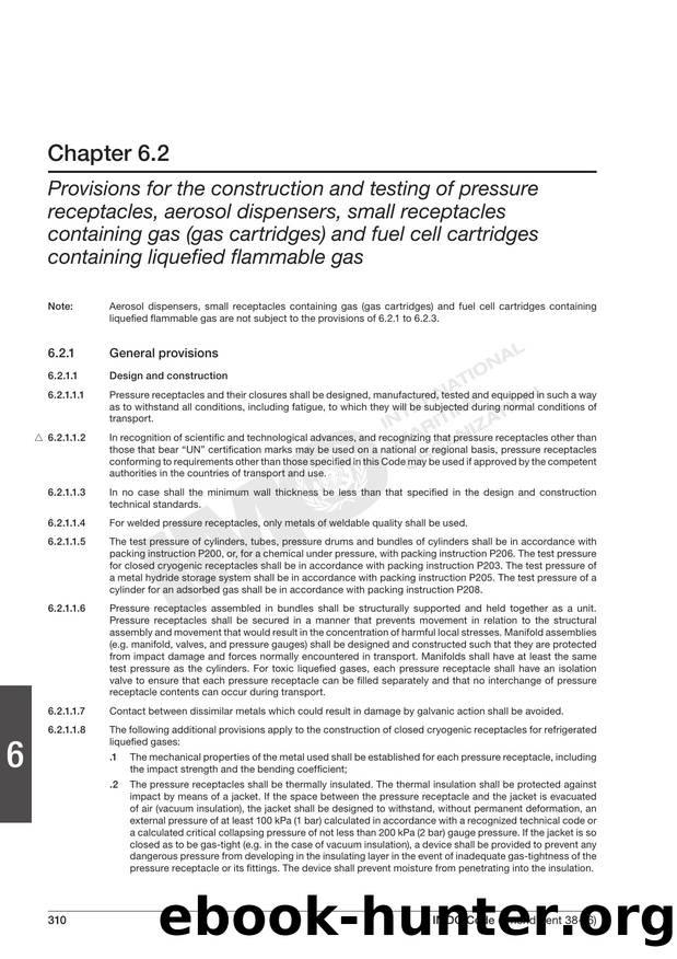 Chapter 6.2 - Provisions for the Construction and Testing of Pressure Receptacles, Aerosol Dispensers, Small Receptacles containing Gas (Gas Cartridges) and Fuel Cell Cartridges co by Redistributed by Regs4ships Ltd