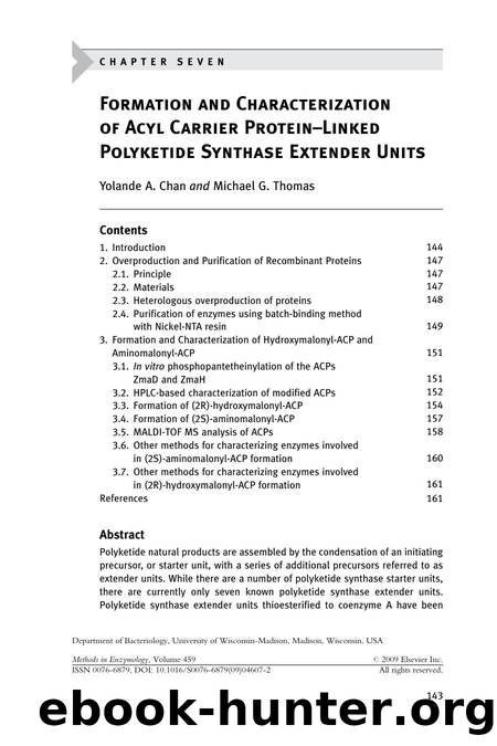 Chapter 7 - Formation and Characterization of Acyl Carrier Protein-Linked Polyketide Synthase Extender Units by Yolande A. Chan; Michael G. Thomas