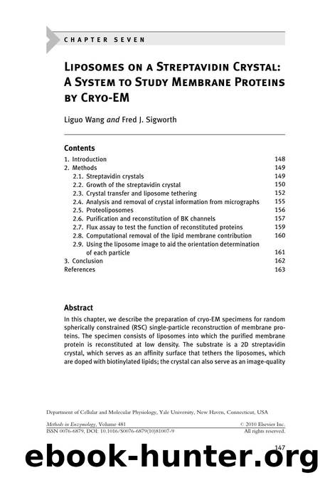 Chapter 7 - Liposomes on a Streptavidin Crystal: A System to Study Membrane Proteins by Cryo-EM by Liguo Wang & Fred J. Sigworth