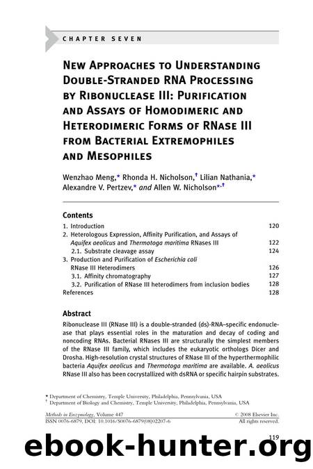 Chapter 7 - New Approaches to Understanding Double-Stranded RNA Processing by Ribonuclease III: Purification and Assays of Homodimeric and Heterodimeric Forms of RNase III from Bac by Wenzhao Meng; Rhonda H. Nicholson; Lilian Nathania; Alexandre V. Pertzev; Allen W. Nicholson
