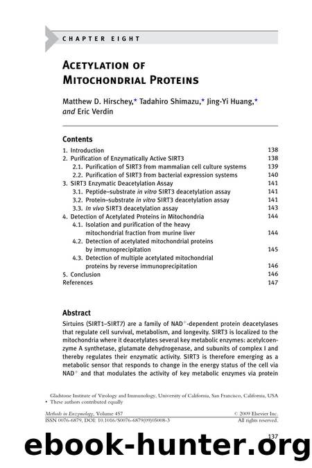 Chapter 8 - Acetylation of Mitochondrial Proteins by Matthew D. Hirschey; Tadahiro Shimazu; Jing-Yi Huang ; Eric Verdin