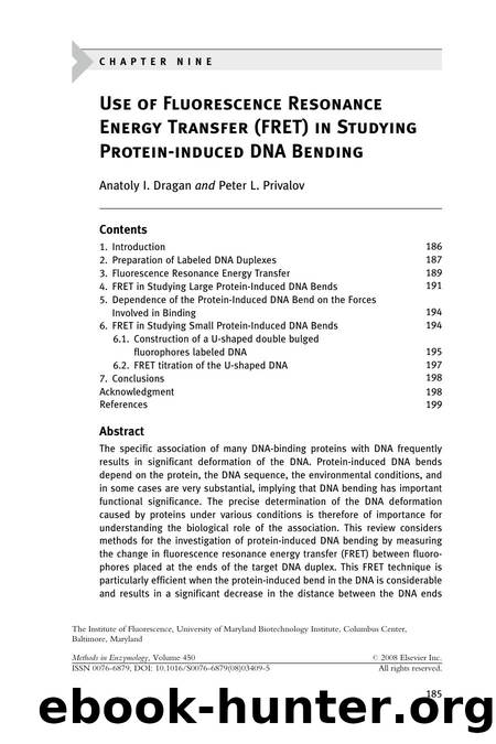 Chapter 9 - Use of Fluorescence Resonance Energy Transfer (FRET) in Studying Protein-induced DNA Bending by Anatoly I. Dragan; Peter L. Privalov