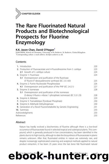 Chapter Eleven - The Rare Fluorinated Natural Products and Biotechnological Prospects for Fluorine Enzymology by K.K. Jason Chan & David O'Hagan