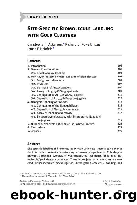 Chapter Nine - Site-Specific Biomolecule Labeling with Gold Clusters by Christopher J. Ackerson & Richard D. Powell & James F. Hainfeld