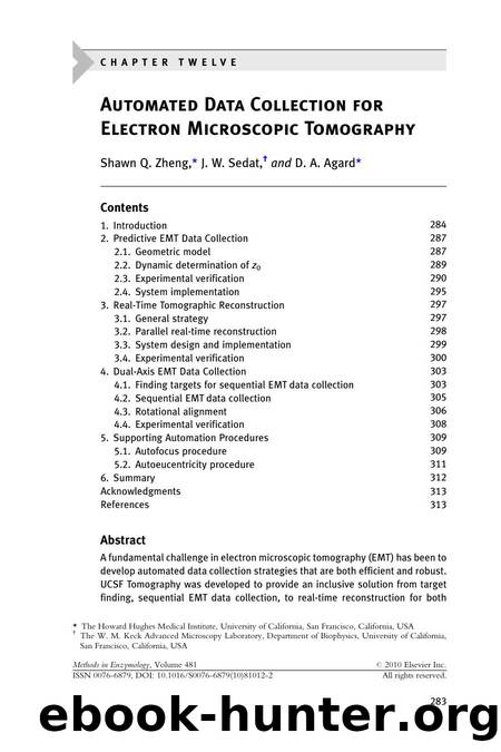 Chapter Twelve - Automated Data Collection for Electron Microscopic Tomography by Shawn Q. Zheng & J.W. Sedat & D.A. Agard