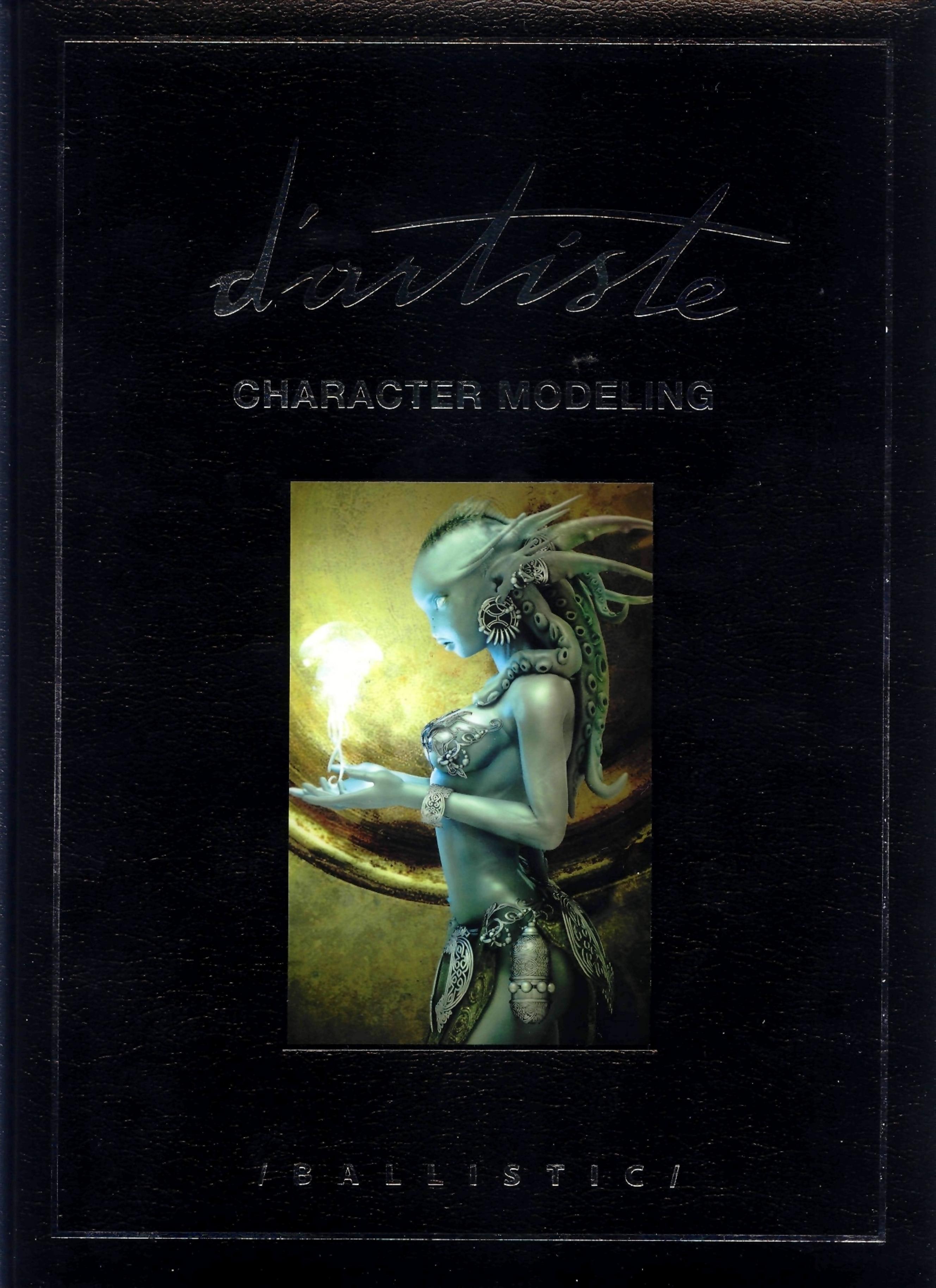Character Modeling: Digital Artists Master Class by Unknow