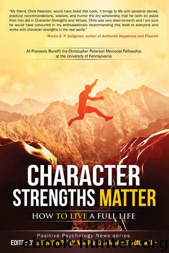 Character Strengths Matter: How to Live a Full Life (Positive Psychology News) by Shannon Polly & Kathryn Britton