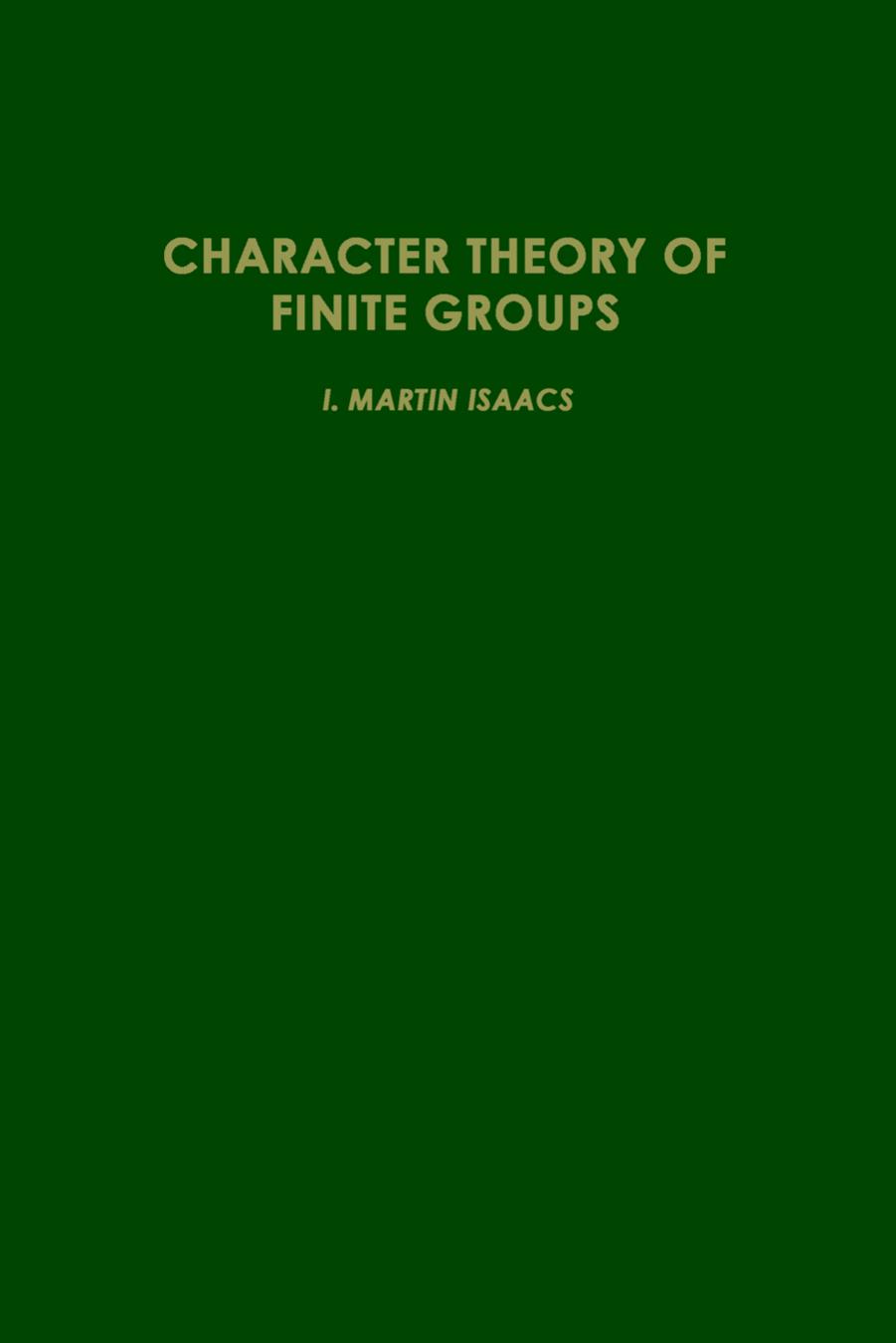 Character Theory of Finite Groups by Martin Isaacs