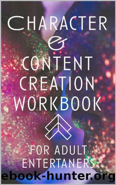 Character and Content Creation Workbook: For Adult Entertainers by Lotus Aisling