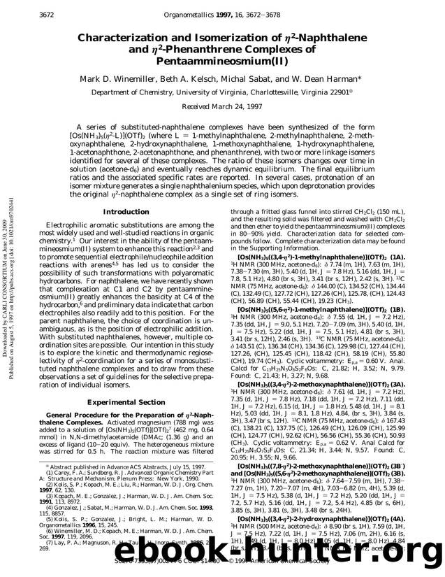 Characterization and Isomerization of eta2-Naphthalene and eta2-Phenanthrene Complexes of Pentaammineosmium(II) by Mark D. Winemiller Beth A. Kelsch Michal Sabat & W. Dean Harman*