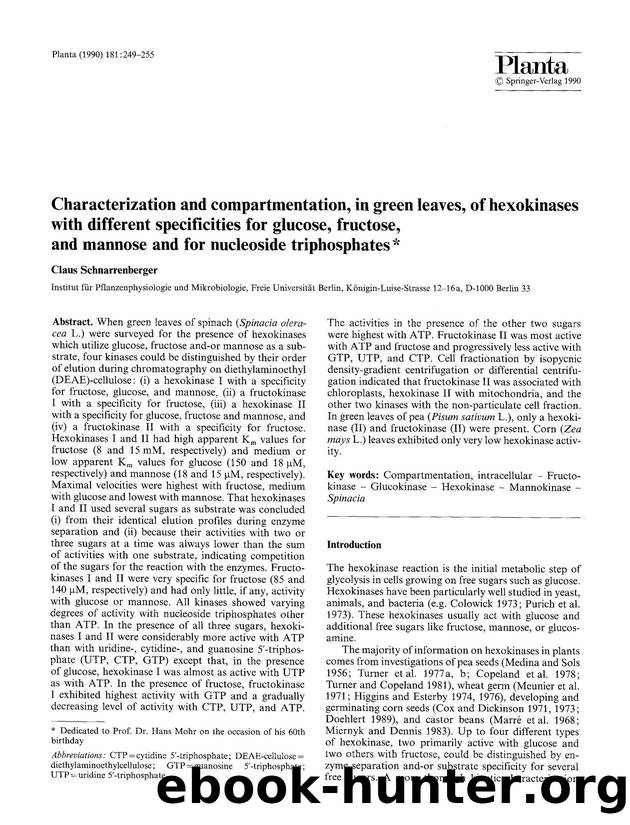 Characterization and compartmentation, in green leaves, of hexokinases with different specificities for glucose, fructose, and mannose and for nucleoside triphosphates by Unknown