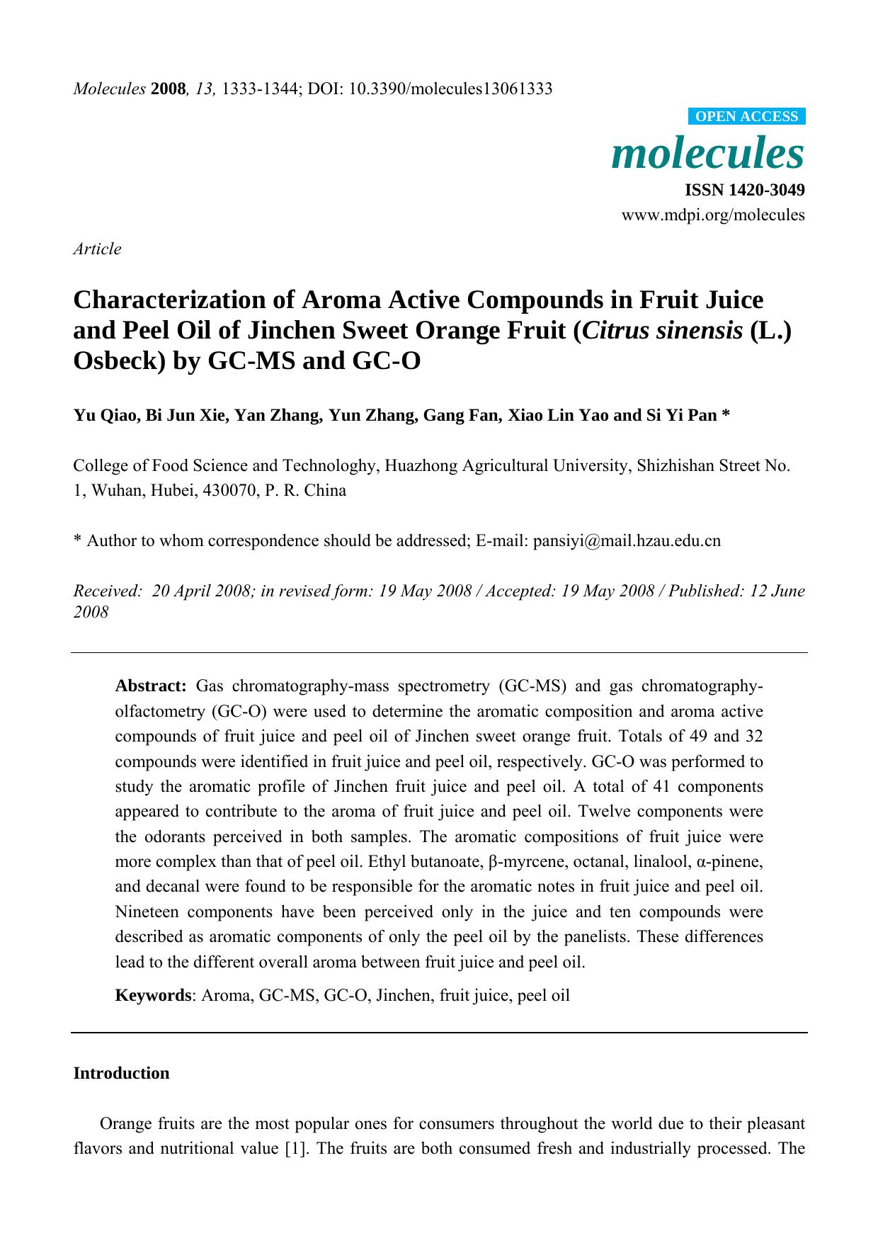 Characterization of Aroma Active Compounds in Fruit Juice and Peel Oil of Jinchen Sweet Orange Fruit (Citrus sinensis (L.) Osbeck) by GC-MS and GC-O by Yu Qiao Bi Jun Xie Yan Zhang Yun Zhang Gang Fan Xiao Lin Yao and Si Yi Pan *